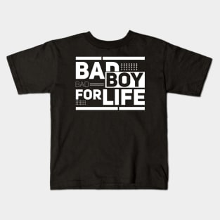 Bad boy for life Kids T-Shirt